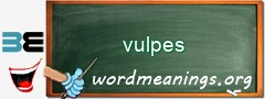 WordMeaning blackboard for vulpes